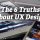 Truth About UX Design