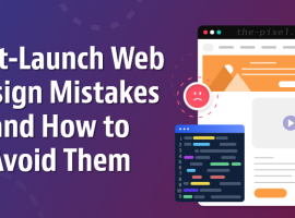 Post-Launch Web Design Mistakes and How to Avoid Them